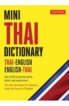 Mini Thai Dictionary: Thai-English English-Thai, Fully Romanized with Thai Script for All Thai Words - Scot Barme