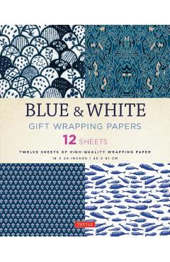 Coperta cărții 'Blue & White Gift Wrapping Papers: 12 Sheets of High-Quality 18 X 24 Inch Wrapping Paper - Tuttle Publishing'