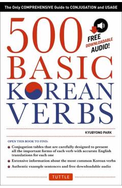 500 Basic Korean Verbs: The Only Comprehensive Guide to Conjugation and Usage - Kyubyong Park