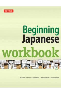 Beginning Japanese Workbook: Revised Edition: Practice Conversational Japanese, Grammar, Kanji & Kana - Michael L. Kluemper