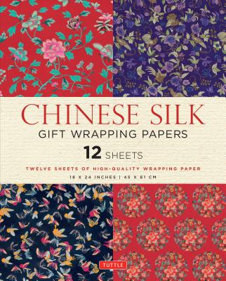 Chinese Silk Gift Wrapping Papers: 12 Sheets of High-Quality 18 X 24 Inch Wrapping Paper - Tuttle Publishing