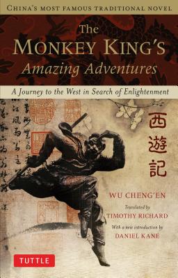 The Monkey King's Amazing Adventures: A Journey to the West in Search of Enlightenment. China's Most Famous Traditional Novel - Wu Cheng'en