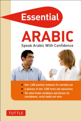 Essential Arabic: Speak Arabic with Confidence! (Arabic Phrasebook & Dictionary) - Fethi Mansouri