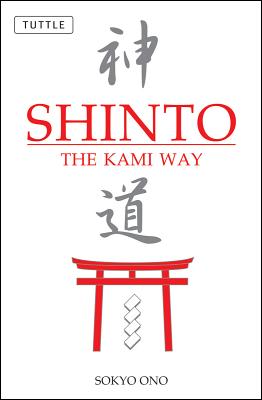 Shinto: The Kami Way - Sokyo Ono