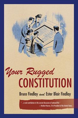 Your Rugged Constitution - Bruce Allyn Findlay