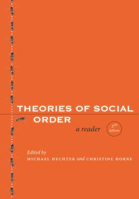 Theories of Social Order: A Reader - Michael Hechter