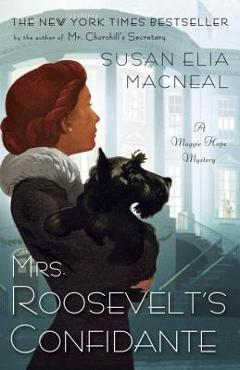 Coperta cărții 'Mrs. Roosevelt's Confidante - Susan Elia Macneal'