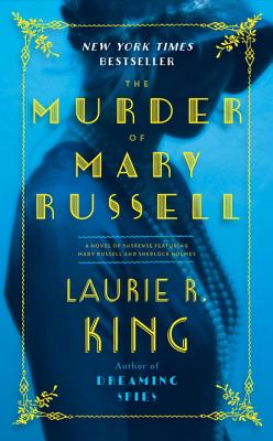 The Murder of Mary Russell: A Novel of Suspense Featuring Mary Russell and Sherlock Holmes - Laurie R. King