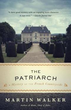 Coperta cărții 'The Patriarch: A Mystery of the French Countryside - Martin Walker'