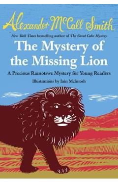 Poza produsului The Mystery of the Missing Lion - Alexander Mccall Smith