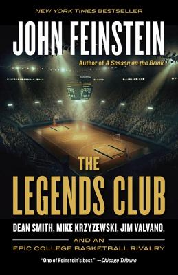 The Legends Club: Dean Smith, Mike Krzyzewski, Jim Valvano, and an Epic College Basketball Rivalry - John Feinstein