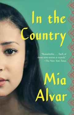 Coperta cărții 'In the Country: Stories - Mia Alvar'
