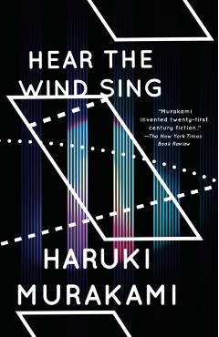 Hear the Wind Sing and Pinball - Haruki Murakami