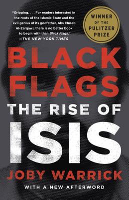 Black Flags: The Rise of Isis - Joby Warrick