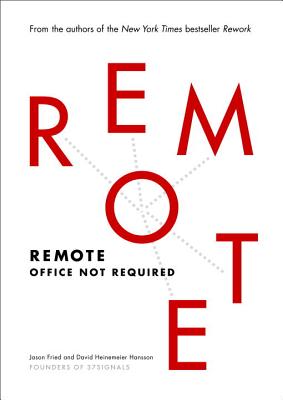Remote: Office Not Required - Jason Fried