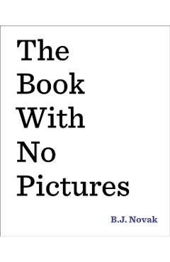 The Book with No Pictures - B. J. Novak