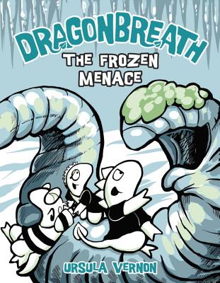 Dragonbreath #11: The Frozen Menace - Ursula Vernon