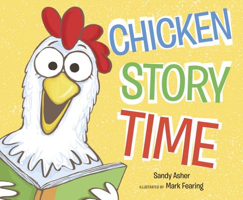 Chicken Story Time - Sandy Asher