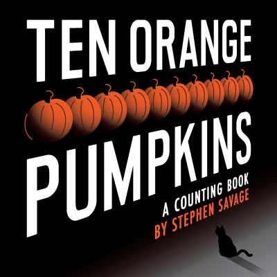 Ten Orange Pumpkins: A Counting Book - Stephen Savage