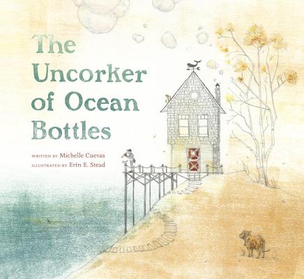 The Uncorker of Ocean Bottles - Michelle Cuevas