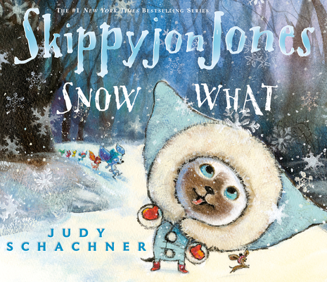 Skippyjon Jones Snow What - Judy Schachner