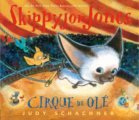 Skippyjon Jones Cirque de OLE - Judy Schachner