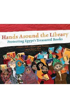 Coperta cărții 'Hands Around the Library: Protecting Egypt's Treasured Books - Karen Leggett Abouraya'