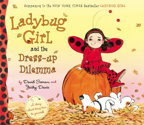Ladybug Girl and the Dress-Up Dilemma - David Soman