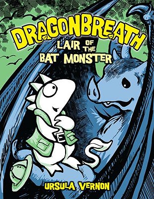 Dragonbreath #4: Lair of the Bat Monster - Ursula Vernon