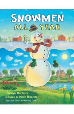 Snowmen All Year - Caralyn Buehner