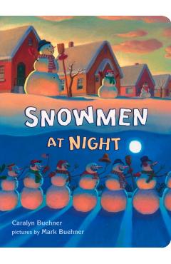 Snowmen at Night - Caralyn Buehner