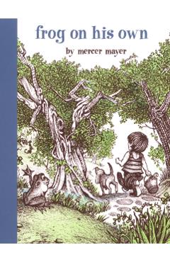 Frog on His Own - Mercer Mayer