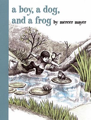 A Boy, a Dog, and a Frog - Mercer Mayer