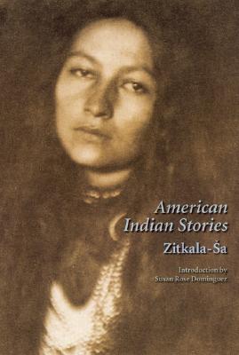 American Indian Stories, Second Edition - Zitkala-sa