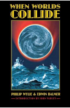 When Worlds Collide - Philip Wylie