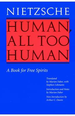 Human, All Too Human: A Book for Free Spirits (Revised Edition) - Friedrich Wilhelm Nietzsche