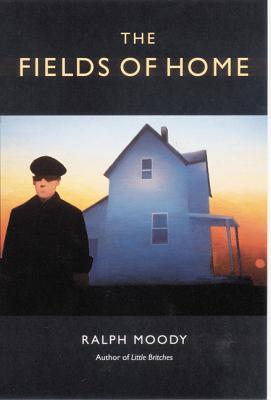 The Fields of Home - Ralph Moody
