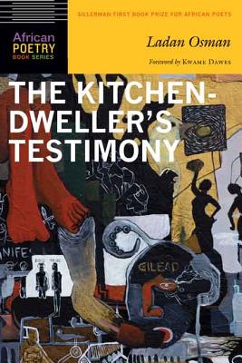 Kitchen-Dweller's Testimony - Ladan Osman