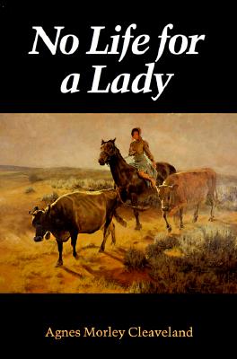 No Life for a Lady - Agnes Morley Cleveland