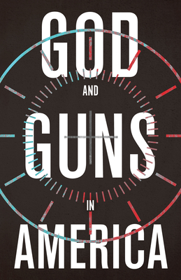 God and Guns in America - Michael W. Austin