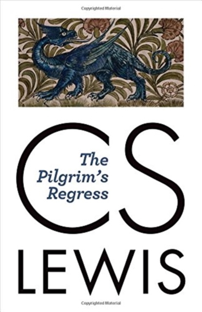 The Pilgrim's Regress - C. S. Lewis