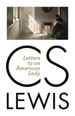 Letters to an American Lady - C. S. Lewis