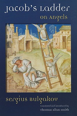 Jacob's Ladder: On Angels - Sergius Bulgakov