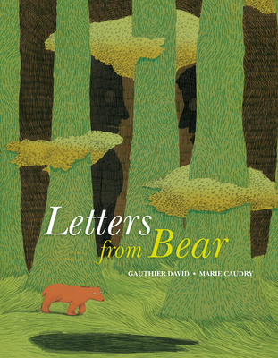 Letters from Bear - Gauthier David