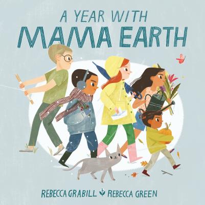 A Year with Mama Earth - Rebecca Grabill
