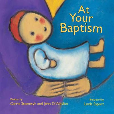 At Your Baptism - Carrie Steenwyk