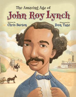 The Amazing Age of John Roy Lynch - Chris Barton