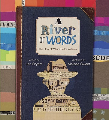 A River of Words: The Story of William Carlos Williams - Jen Bryant