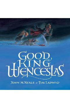 Coperta cărții 'Good King Wenceslas - John M. Neale'