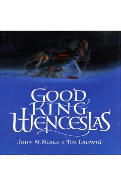 Good King Wenceslas - John M. Neale